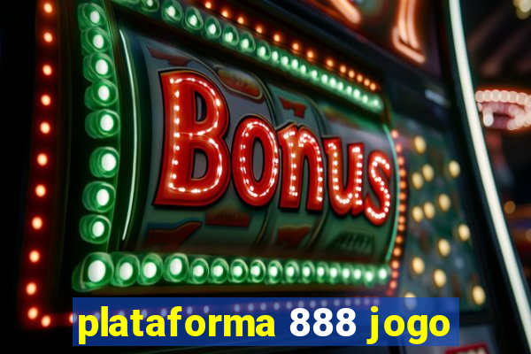 plataforma 888 jogo